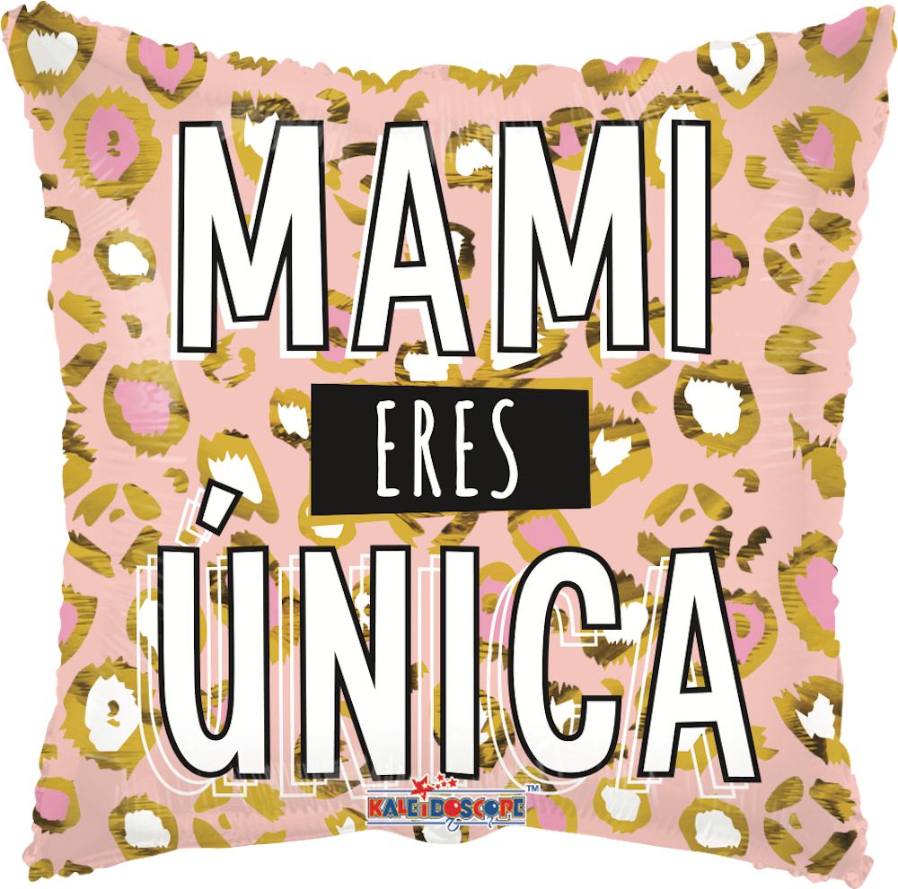 Mami Eres Unica 18 pulgadas