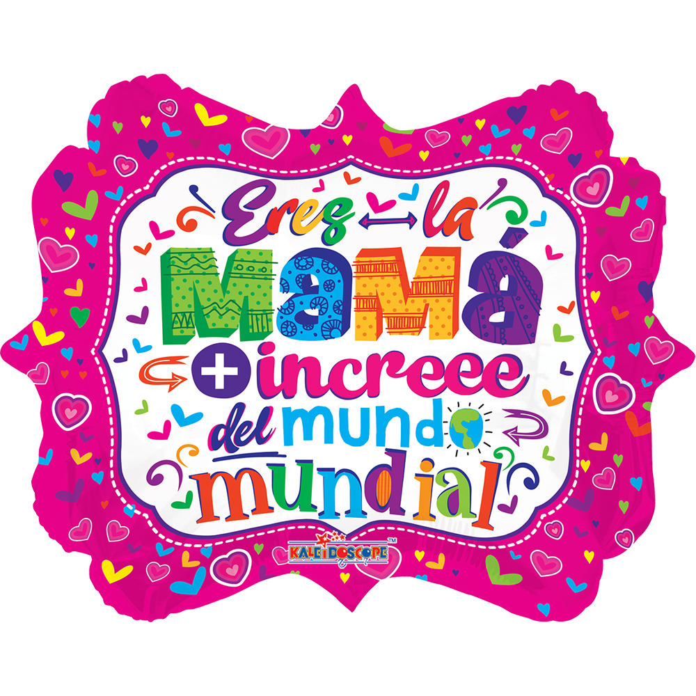 Eres la Mama mas incre 18 pulgadas