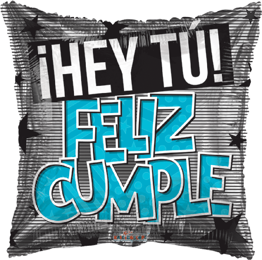 Globo Hey Tu Feliz Cumple Azul 18 pulgadas helio