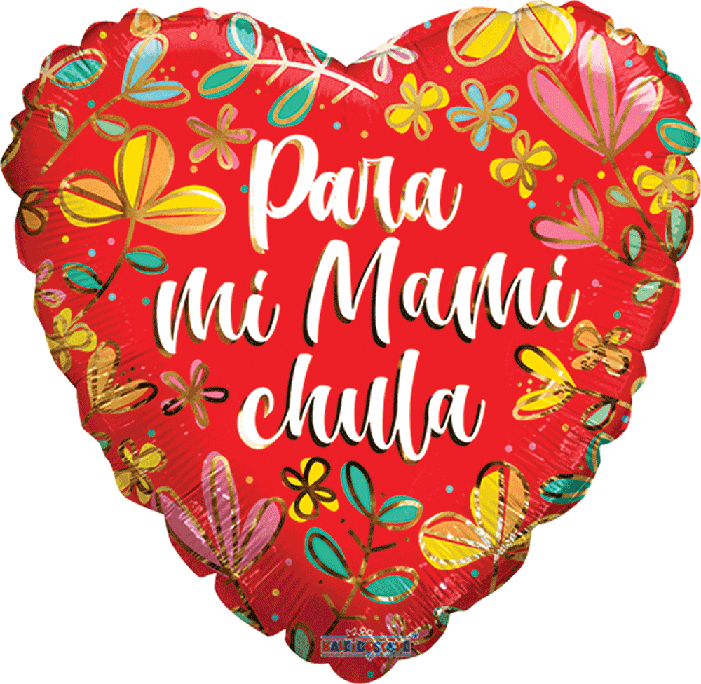 PARA MI MAMI CHULA 18 pulgadas