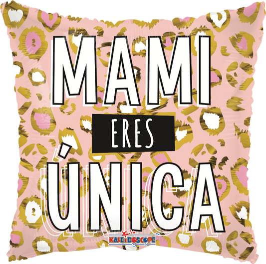 Mami Eres Unica 18 pulgadas